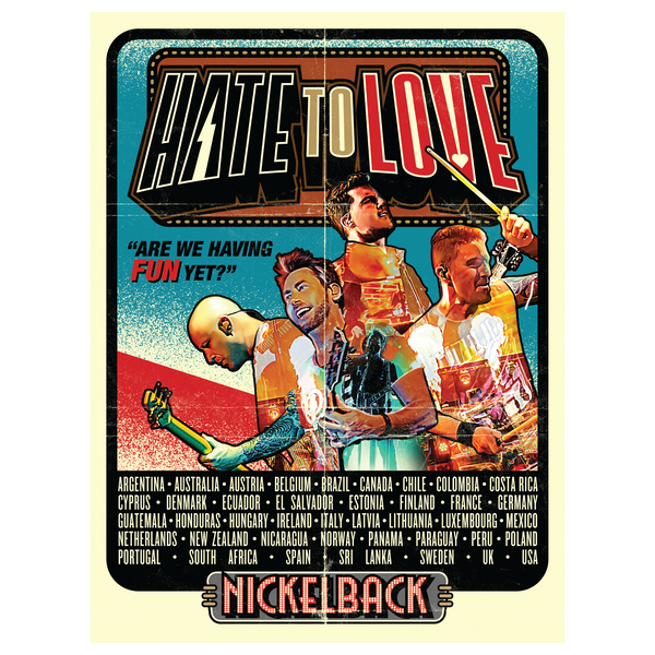 'Hate to Love' Poster - Nickelback Official